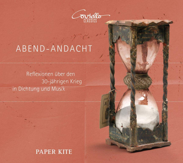 Abend - Andacht - Reflexionen Über Den 30-jährigen Krieg In Dichtung Und Musik
