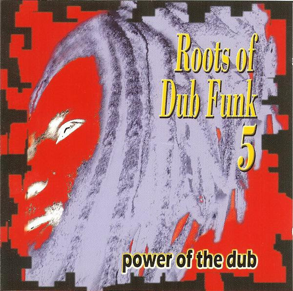 Roots Of Dub Funk 5 (Power Of The Dub)