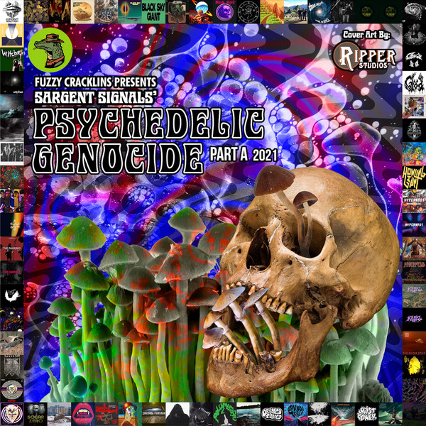 Sargent Signals' Psychedelic Genocide (Part A 2021)
