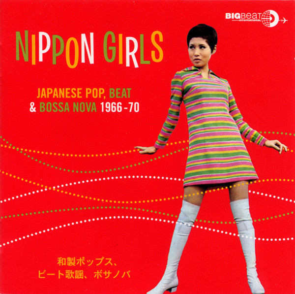 Nippon Girls: Japanese Pop, Beat & Bossa Nova 1966-70