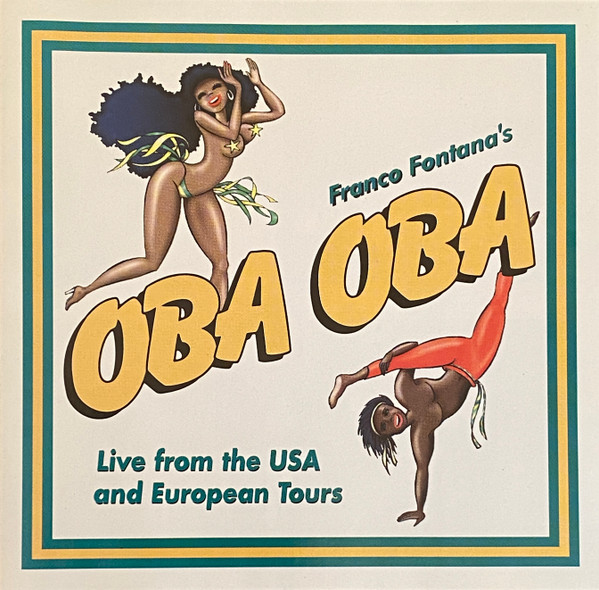 Franco Fontana's Oba Oba - Live From The Usa And European Tours