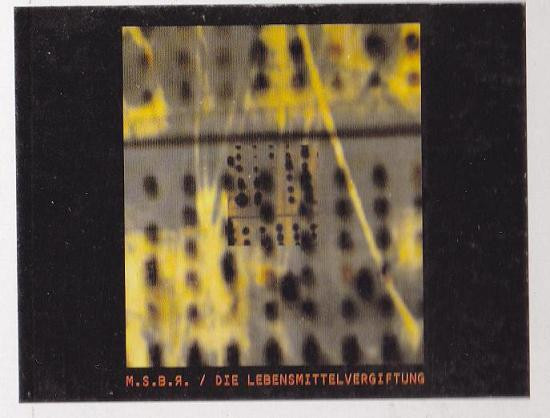 M.S.B.R. / Die Lebensmittelvergiftung