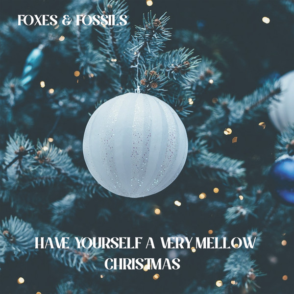 Have Yourself A Very Mellow Christmas