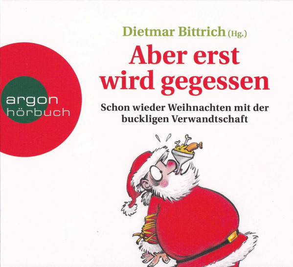 Aber Erst Wird Gegessen (Schon Wieder Weihnachten Mit Der Buckligen Verwandtschaft)