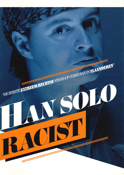 Racist ("De Eerste Extreem-rechtse Stand-up Comedian In Vlaanderen")