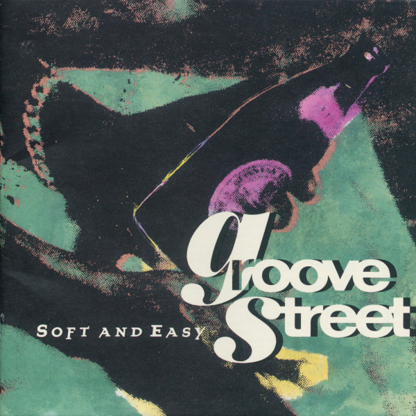 Groove Street - Soft And Easy