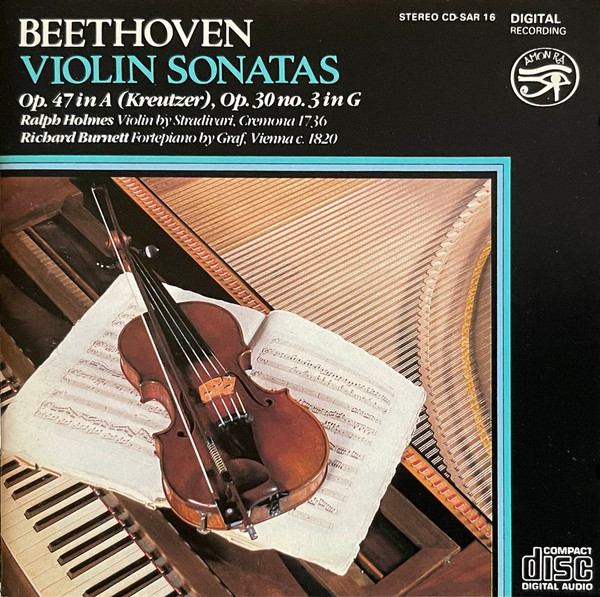 Violin Sonatas : Op. 47 in A (Kreutzer), Op. 30 No. 3 in G