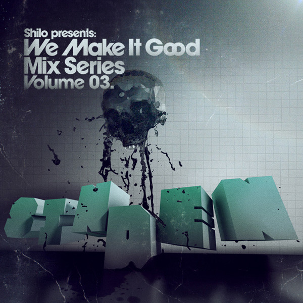 We Make It Good Mix Series Volume 3