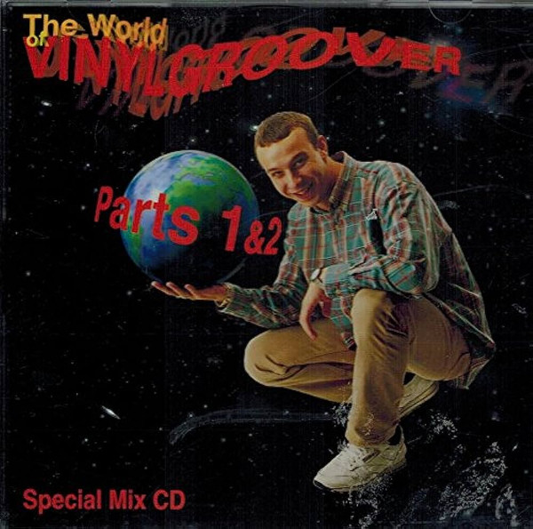 The World Of Vinylgroover Parts 1&2