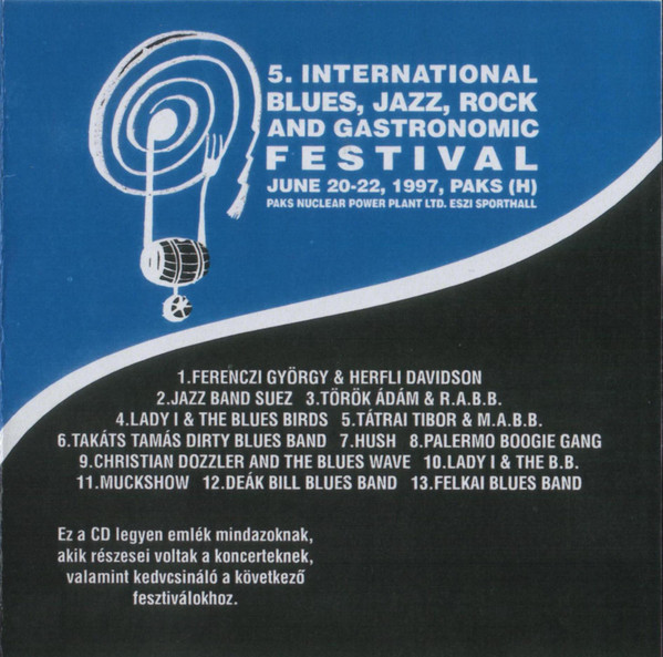5. International Blues, Jazz, Rock and Gastronomic Festival, June 20-22, 1997, Paks (H) 
