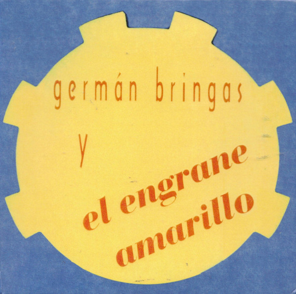 Germán Bringas Y El Engrane Amarillo