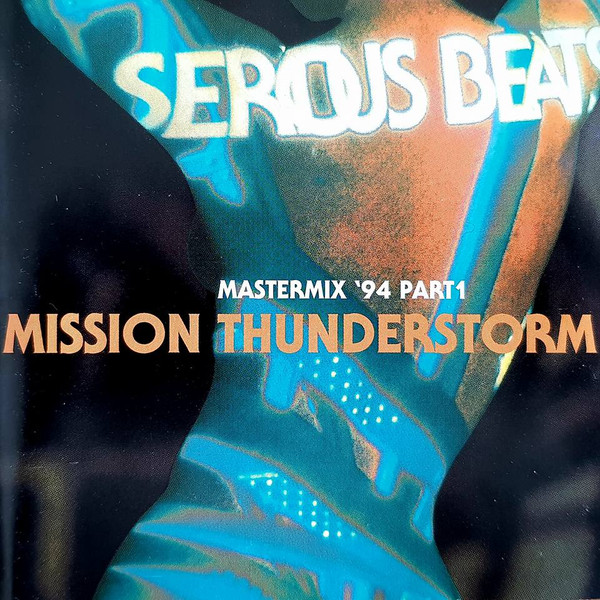 Serious Beats Mastermix '94 Part 1 - Mission Thunderstorm