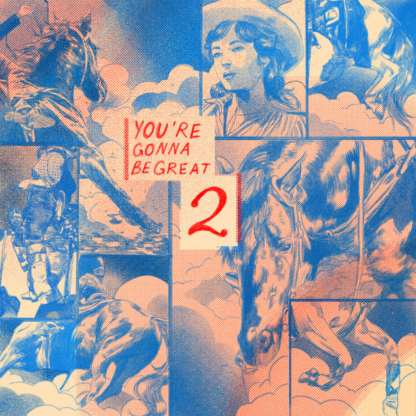 You're Gonna Be Great 2 - A Compilation In Support Of Fund Texas Choice 