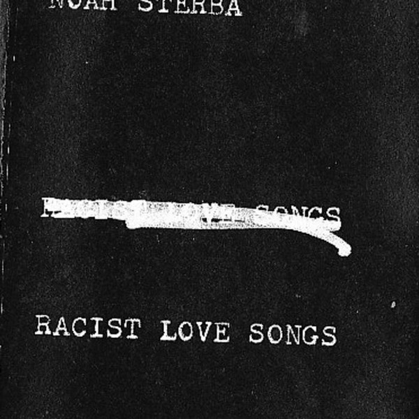 Racist Love Songs