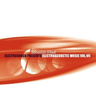 Electroacoustic Music. Vol. VII