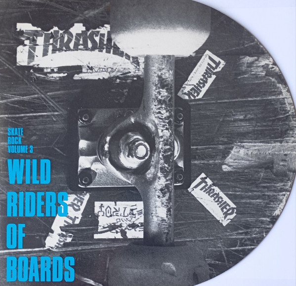 Skate Rock Volume 3 - Wild Riders Of Boards