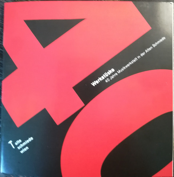 Werkstücke - 40 Jahre Musikwerkstatt In Der Alten Schmiede