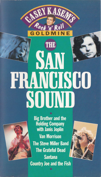 Casey Kasem's Rock & Roll Goldmine - The San Francisco Sound