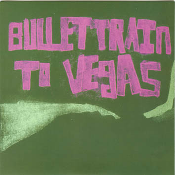 Bullet Train To Vegas
