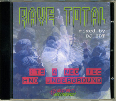 Rave Total - Its A Neo Techno Underground