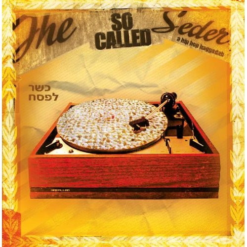 The So Called Seder: A Hip Hop Haggadah