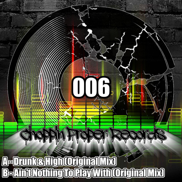 Choppin Proper EP 006