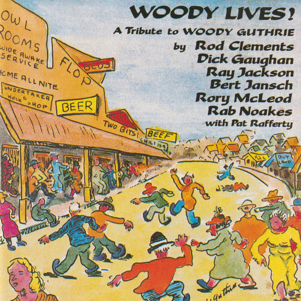 Woody Lives! A Tribute To Woody Guthrie