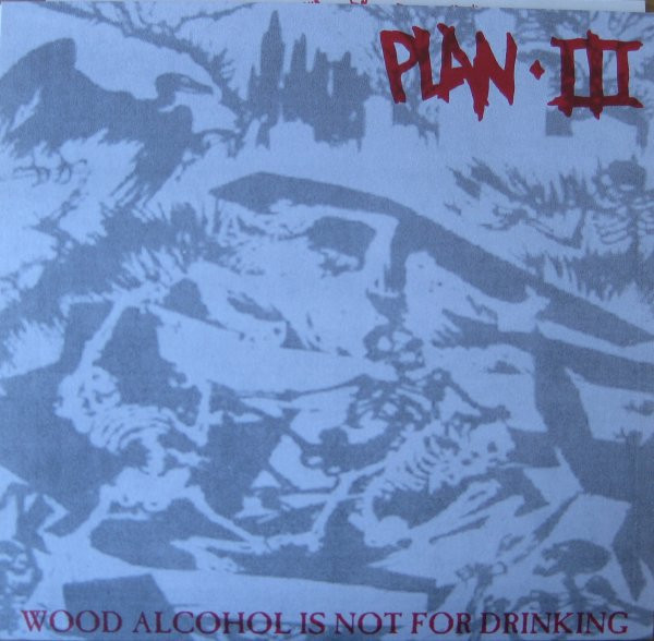 Wood Alcohol Is Not For Drinking