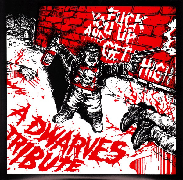 Fuck You Up And Get High (A Dwarves Tribute)