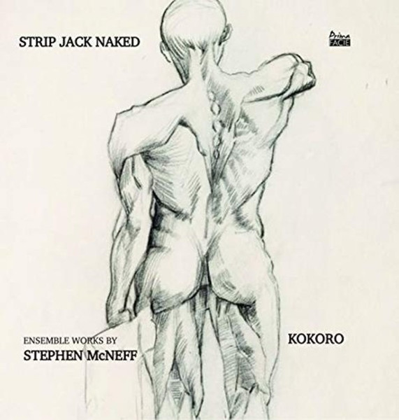 Strip Jack Naked:  Ensemble Works By Stephen McNeff