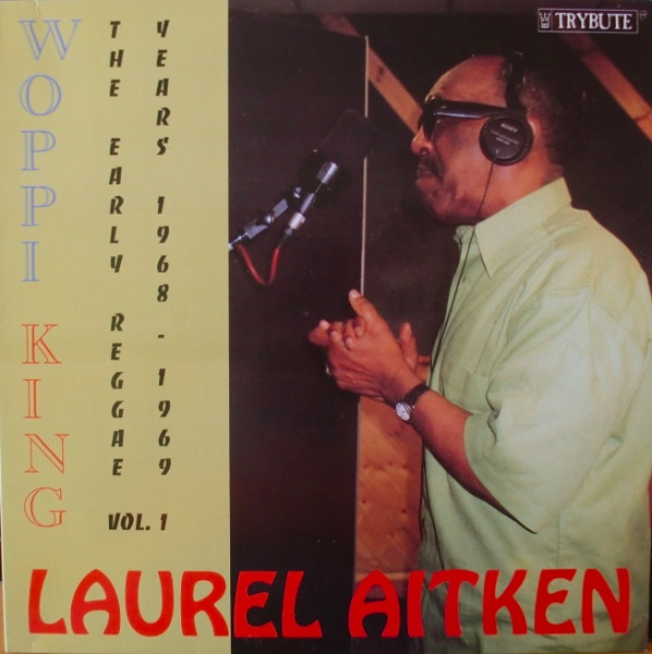 Woppi King - The Early Reggae Years 1968 - 1969 Vol. 1