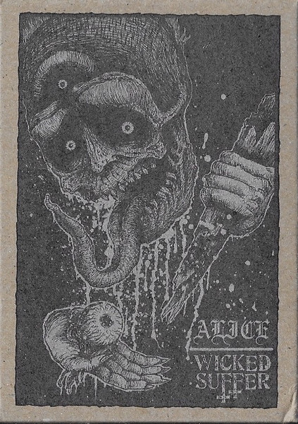 Alice / Wicked Suffer