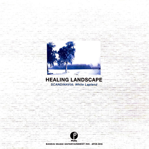 Healing Landscape スカンジナビア 白夜のファンタジー = Scandinavia White Lapland