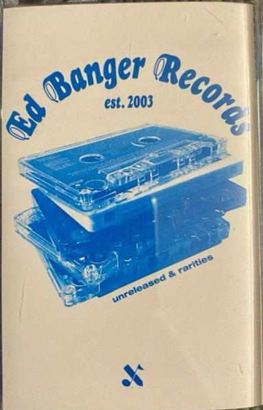 Ed Banger Records Unreleased & Rarities