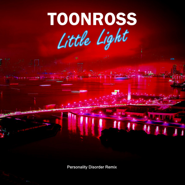 Little Light (Personality Disorder Remix)