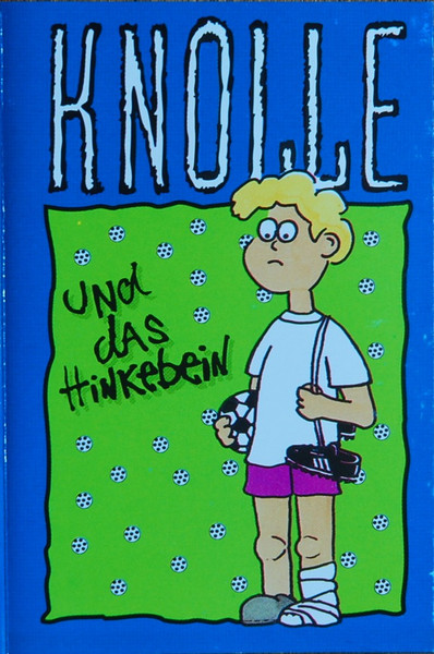 Knolle Und Das Hinkebein