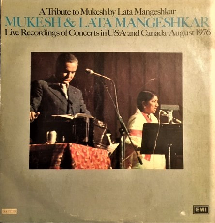 A Tribute To Mukesh By Lata Mangeshkar (Live Recordings Of Concerts In U•S•A• And Canada-August 1976)