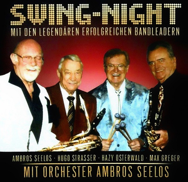 Swing-Night (Mit Den Legendären Erfolgreichen Bandleadern)