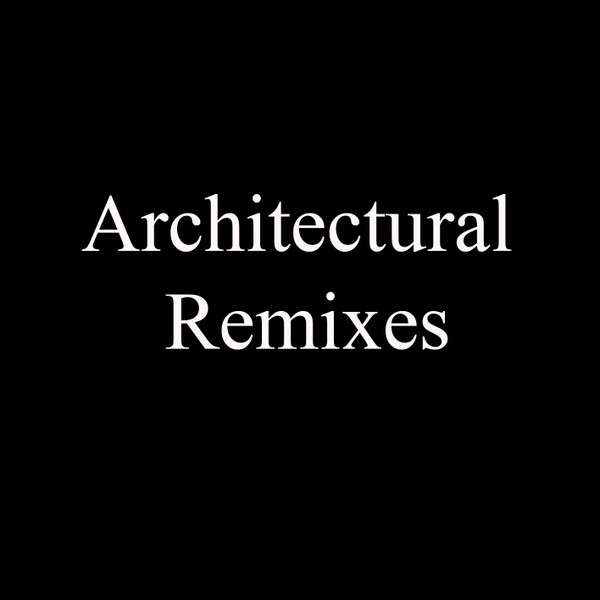 Architectural Remixes