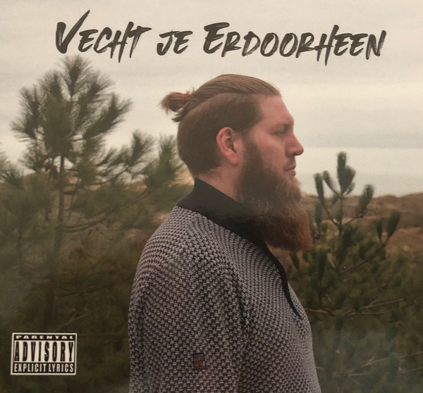 Vecht je Erdoorheen / Schreeuwend En Fluisterend