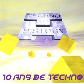 Techno History 1988-1998 - 10 Ans De Techno