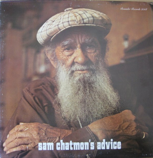 Sam Chatmon's Advice