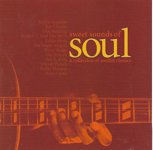 Sweet Sounds Of Soul A Collection Of Soulful Classics