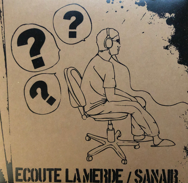 Ecoute La Merde / Sanair