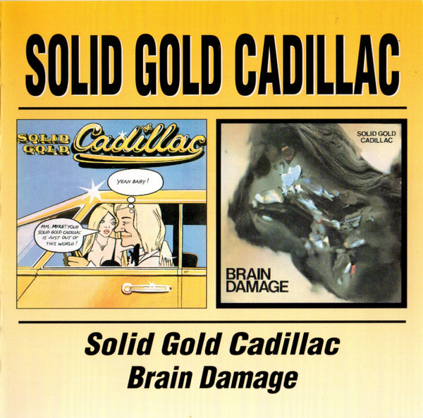 Solid Gold Cadillac / Brain Damage