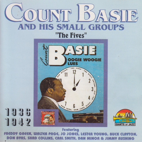 1936-1942: Count Basie And His Small Groups "The Fives"