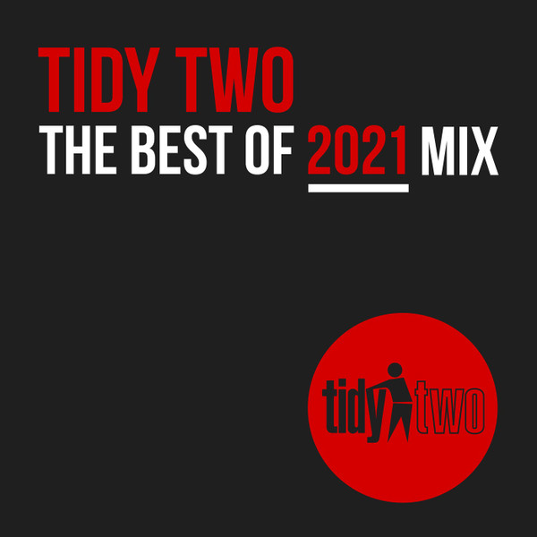 Tidy Two: The Best Of 2021 Mix