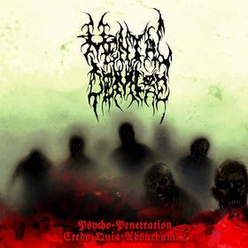 Psycho-Penetration / Credo Aquia Absurdum...?