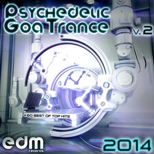 Psychedelic Goa Trance - 2014 - V.2