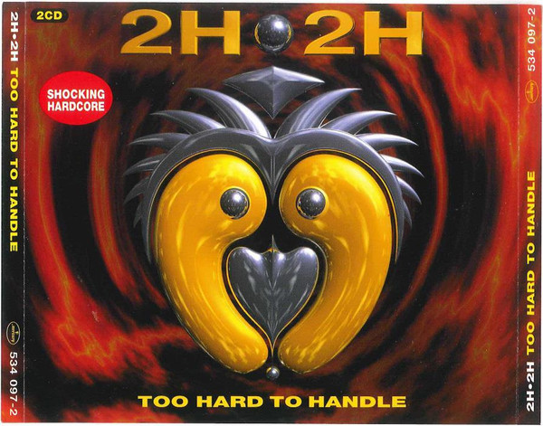 2H 2H Too Hard To Handle